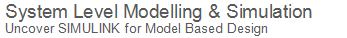 This course is intended as a basic introduction to Simulink for system modeling and simulation. As such, participants will be well-supported by detailed step-by-step guidance and plenty of examples and exercises.